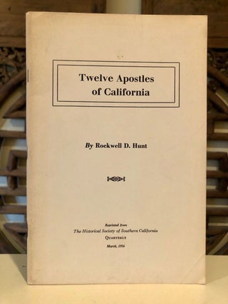 Item #1786 Twelve Apostles of California. Rockwell D. HUNT