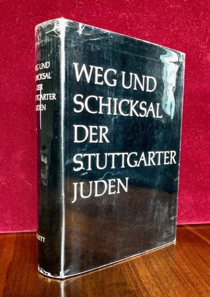 Item #180 Weg und Schicksal der Stuttgarter Juden; ein Gedenkbuch. Maria ZELZER