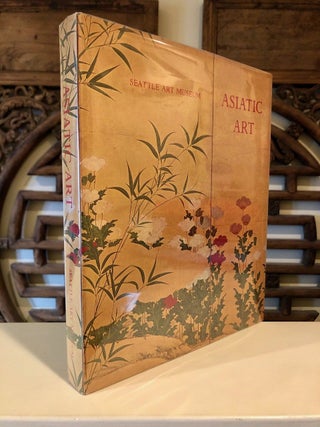 Item #1839 Asiatic Art in the Seattle Art Museum; A Selection and Catalogue. Henry TRUBNER,...