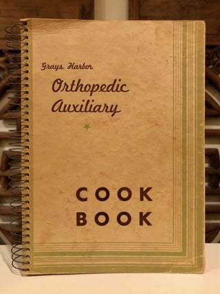 Grays Harbor Orthopedic Auxiliary Cook Book