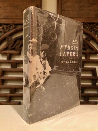 Item #1893 The Myrkin Papers. Lorenzo W. MILAM