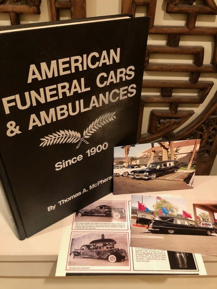 Item #1911 American Funeral Cars & Ambulances Since 1900; Editing and Design by George H. Dammann. Thomas A. McPHERSON.
