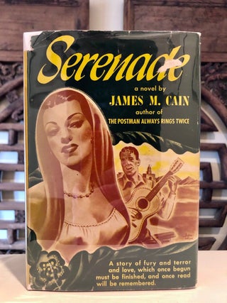 Item #1931 Serenade; A Novel by James M. Cain Author of The Postman Always Rings Twice. James M....