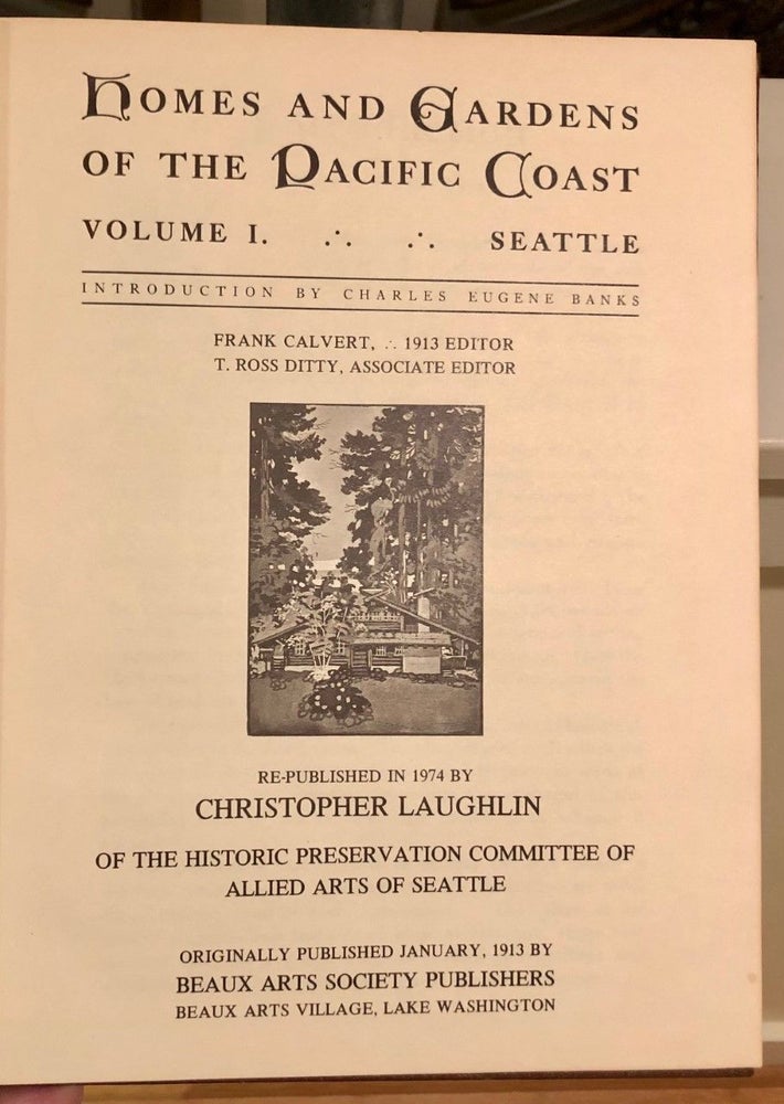 Item #1932 Homes and Gardens of the Pacific Coast Volume I Seattle. Frank CALVERT.