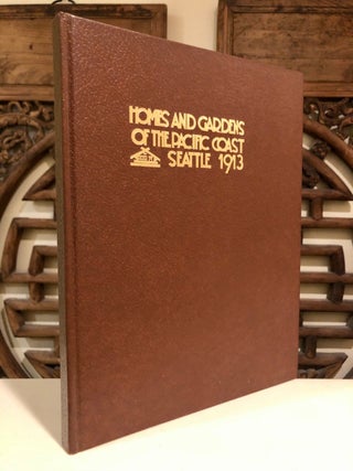 Homes and Gardens of the Pacific Coast Volume I Seattle