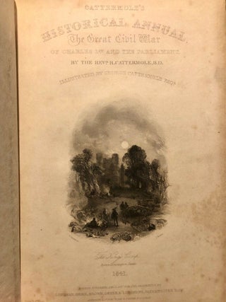 Cattermole's Historical Annual The Great Civil War of Charles 1st and the Parliament