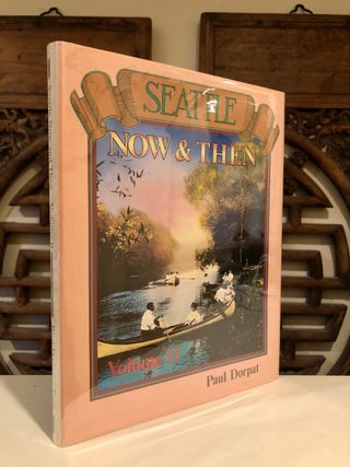 Seattle Now and Then Volume 2 (Volume II) -- SIGNED, scarce hardcover