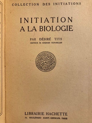 Initiation a la Biologie; Collection des Initiations