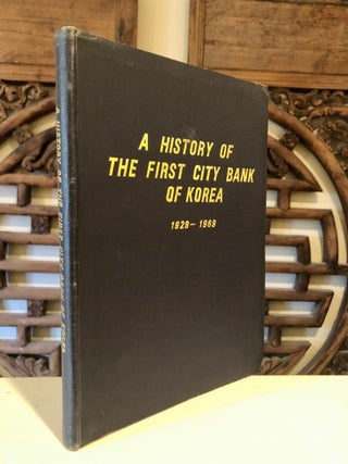 Item #1992 A History of the First City Bank of Korea 1929 - 1969. EUNG-JUNG Lee