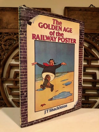 Item #2025 The Golden Age of the Railway Poster. J. T. SHACKLETON