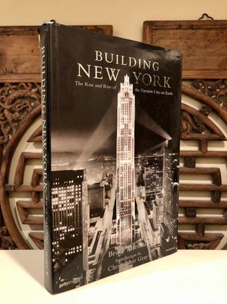 Item #2027 Building New York The Rise and Rise of the Greatest City on Earth. Bruce MARSHALL