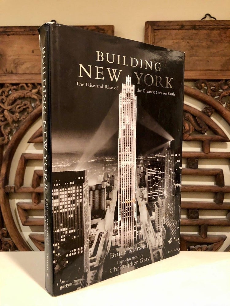 Item #2027 Building New York The Rise and Rise of the Greatest City on Earth. Bruce MARSHALL.