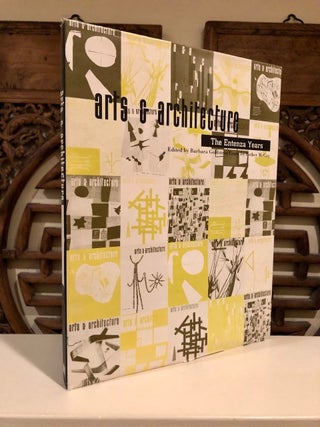 Item #2028 Arts and Architecture The Entenza Years. Barbara GOLDSTEIN, Esther McCoy, essay