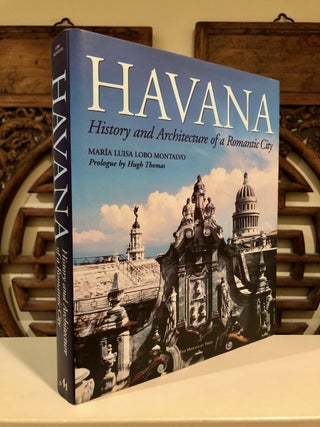 Havana History and Architecture of a Romantic City (with Ephemera)