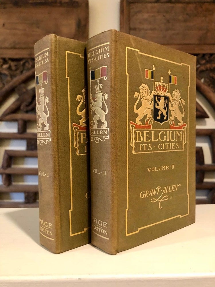 Item #2060 Belgium: Its Cities Complete in Two Volumes. Grant ALLEN.