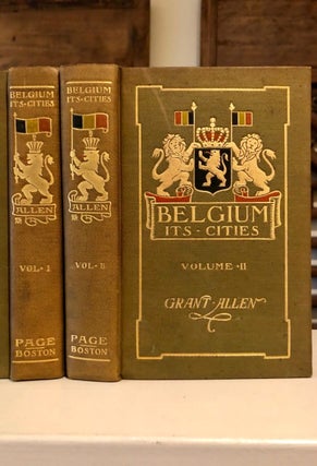 Belgium: Its Cities Complete in Two Volumes