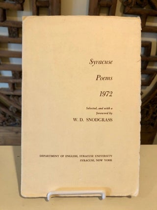 Item #2093 Syracuse Poems 1972; Selected, and with a Foreword, by W. D. Snodgrass. W. D. SNODGRASS