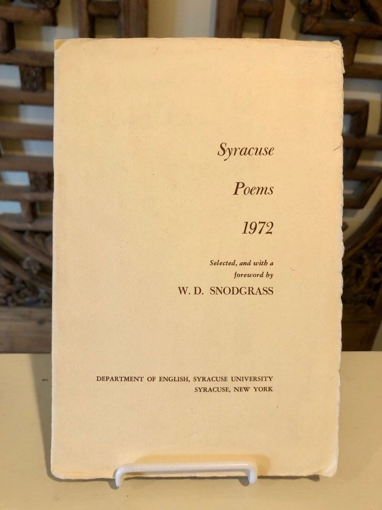 Item #2093 Syracuse Poems 1972; Selected, and with a Foreword, by W. D. Snodgrass. W. D. SNODGRASS.