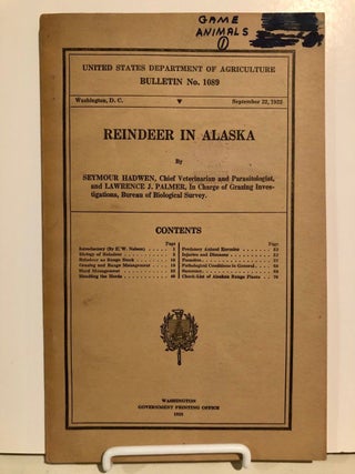Item #2104 Reindeer in Alaska; United States Department of Agriculture Bulletin No. 1089. Seymour...