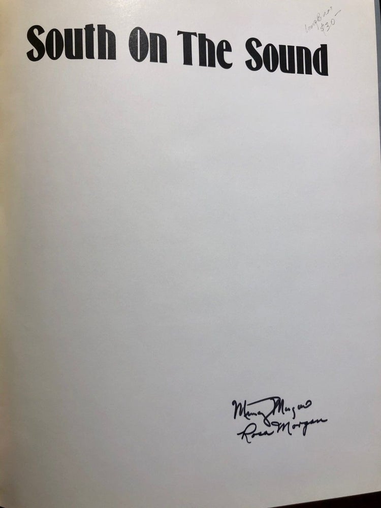 Item #2122 South on the Sound An Illustrated History of Tacoma and Pierce County -- SIGNED by the Morgans. Murray and Rosa MORGAN.