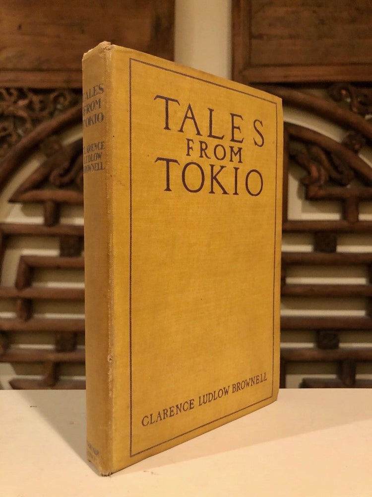 Item #215 Tales from Tokio. Clarence Ludlow BROWNELL.