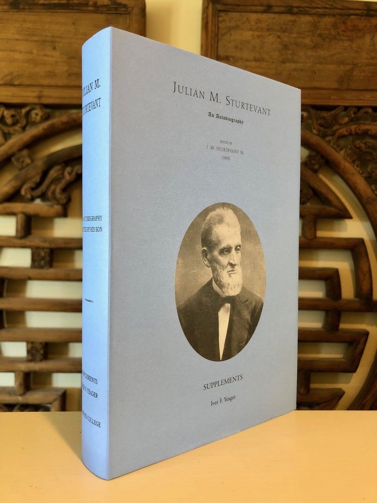 Item #2193 Julian M. Sturtevant: An Autobiography; Supplements: Preface, Introduction, Notes, Bibliographies, Index. Julian STURTEVANT, Iver F. Yeager.