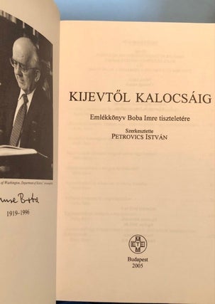 Kijevtol Kalocsaig Emlekkonyv Boba Imre Tiszteletere [From Kiev to Kalocsa]