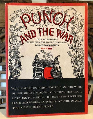 Punch and the War; Over 150 Drawings Taken from the Pages of England's Famous Comic Weekly.