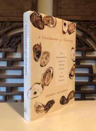 Item #2224 The Geography of Oysters The Connoisseur's Guide to Oyster Eating in North America....
