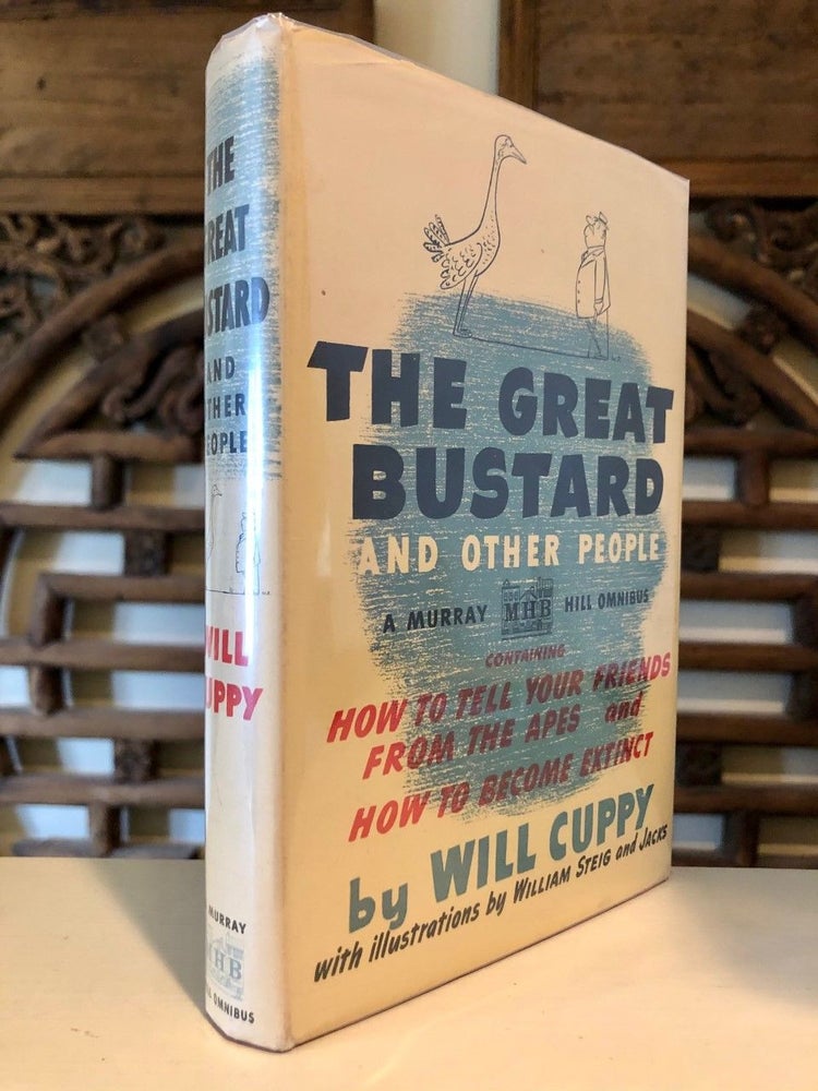 Item #2231 The Great Bustard and Other People; Containing How to Tell Your Friends from the Apes and How to Become Extinct. Will CUPPY.