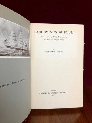 Fair Winds and Foul A Narrative of Daily Life Aboard an American Clipper Ship -- SIGNED copy