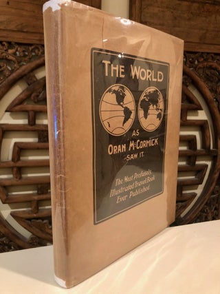 Item #288 The World as Oran McCormick Saw It -- SIGNED Copy. Oran McCORMICK