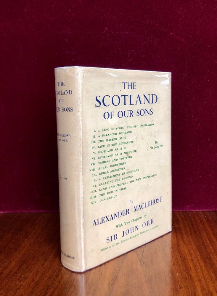 Item #296 The Scotland of Our Sons. Alexander MacLEHOSE, Sir John Orr.