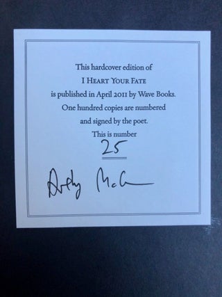 Item #302 I Heart Your Fate -- SIGNED, limited edition copy. Anthony McCANN