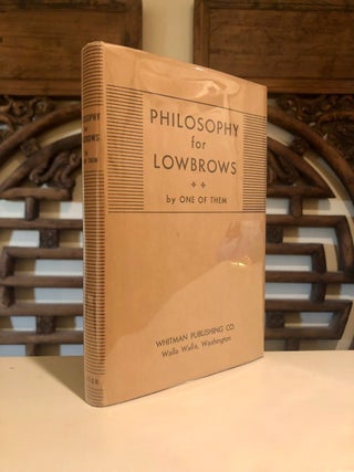 Item #3414 Philosophy for Lowbrows by One of Them -- SIGNED by Penrose. S. B. L. PENROSE, Stephen