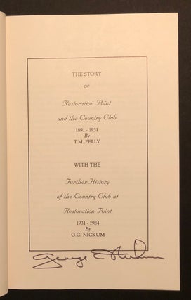 The Story of Restoration Point and the Country Club 1891 - 1931. With the Further History of the Country Club at Restoration Point 1931 - 1984 by G. C. Nickum.