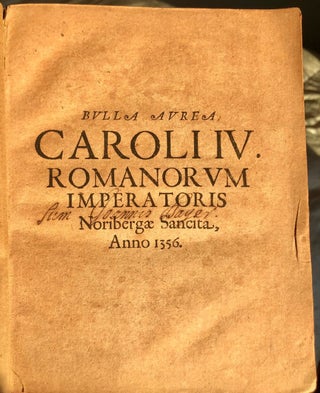 Item #3418 Bulla Aurea Caroli IV. Romanorum Imperatoris. Noribergæ Sancita, Anno 1356. [Golden...
