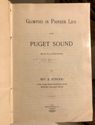 Glimpses of Pioneer Life on Puget Sound - Association Copy