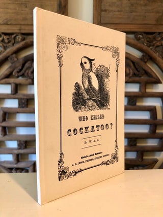 Item #3471 Who Killed Cockatoo? W. A. C., William Anderson Cawthorne0
