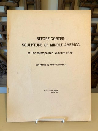 Before Cortes: Sculpture of Middle America at the Metropolitan Museum of Art -- INSCRIBED copy