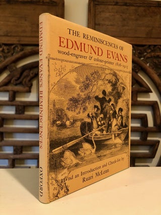 Item #3520 The Reminiscences of Edmund Evans. Edmund EVANS