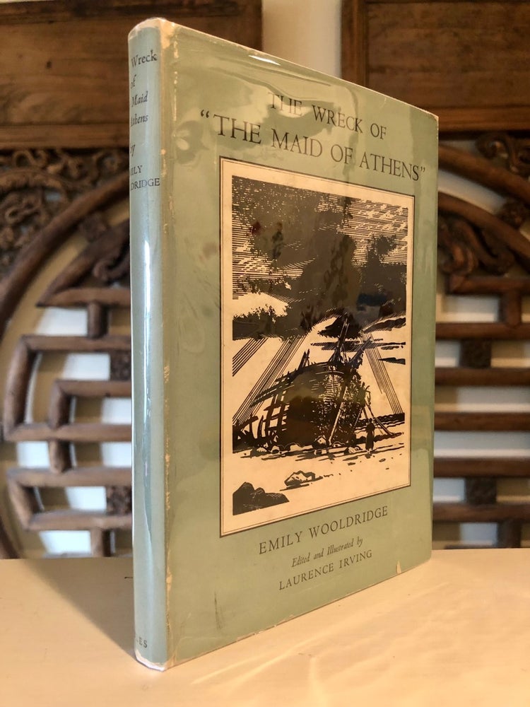 Item #3540 The Wreck of the Maid of Athens Being the Journal of Emily Wooldridge 1869 - 1870. SHIPWRECKS, Emily WOOLDRIDGE.