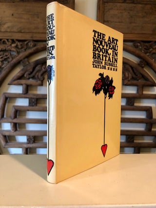 Item #3543 The Art Nouveau Book in Britain. John Russell TAYLOR