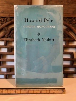 Item #3565 Howard Pyle A Walck Monograph. Elizabeth NESBITT