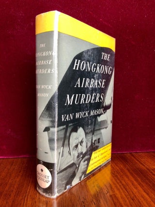 Item #389 The Hongkong Airbase Murders [Hong Kong]. Van Wyck MASON, pseud. of Geoffrey Coffin