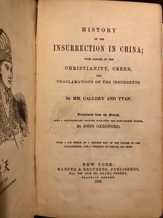 Item #394 History of the Insurrection in China with Notices of the Christianity, Creed, and...