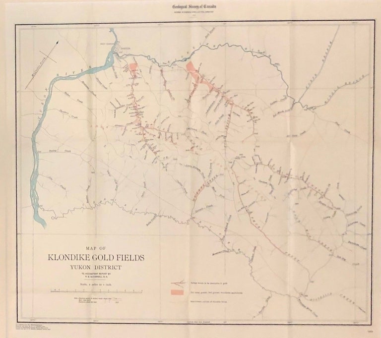 Item #42 Map of Klondike Gold Fields Yukon District (from Preliminary Report on the Klondike Gold Fields Yukon District, Canada). R. G. MCCONNELL, Director of the Geological Survey of Canada George M. Dawson.