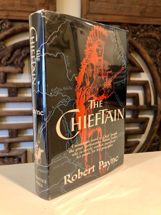 Item #455 The Chieftan A Story of the Nez Perce People. Robert PAYNE
