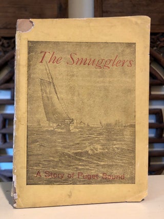 Item #4700 The Smugglers: A Story of Puget Sound. Edith NEVILLE, Frank Stevens