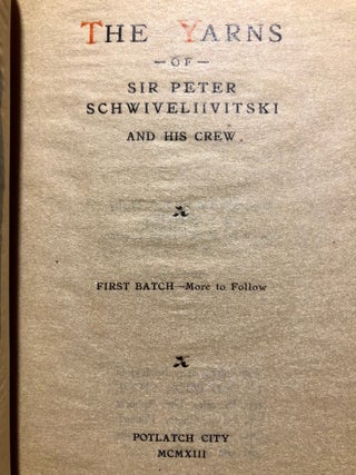 Item #4712 The Yarns of Sir Peter Schwiveliivitski and his Crew. Silas SKAGGS, Sir Peter McReavy
